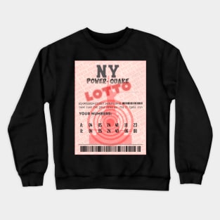 04-05-2024 NE Earthquake Liberty Power-Quake NY Lotttery Ticket - 2 Draw Crewneck Sweatshirt